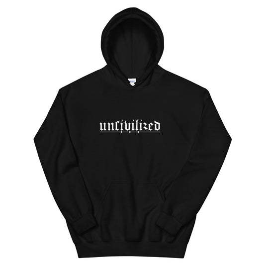 Uncivilized Unisex Pullover Hoodie