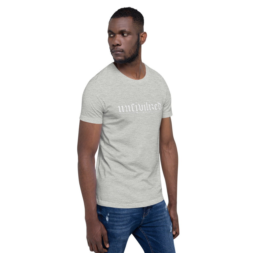 Uncivilized Short-Sleeve Unisex T-Shirt