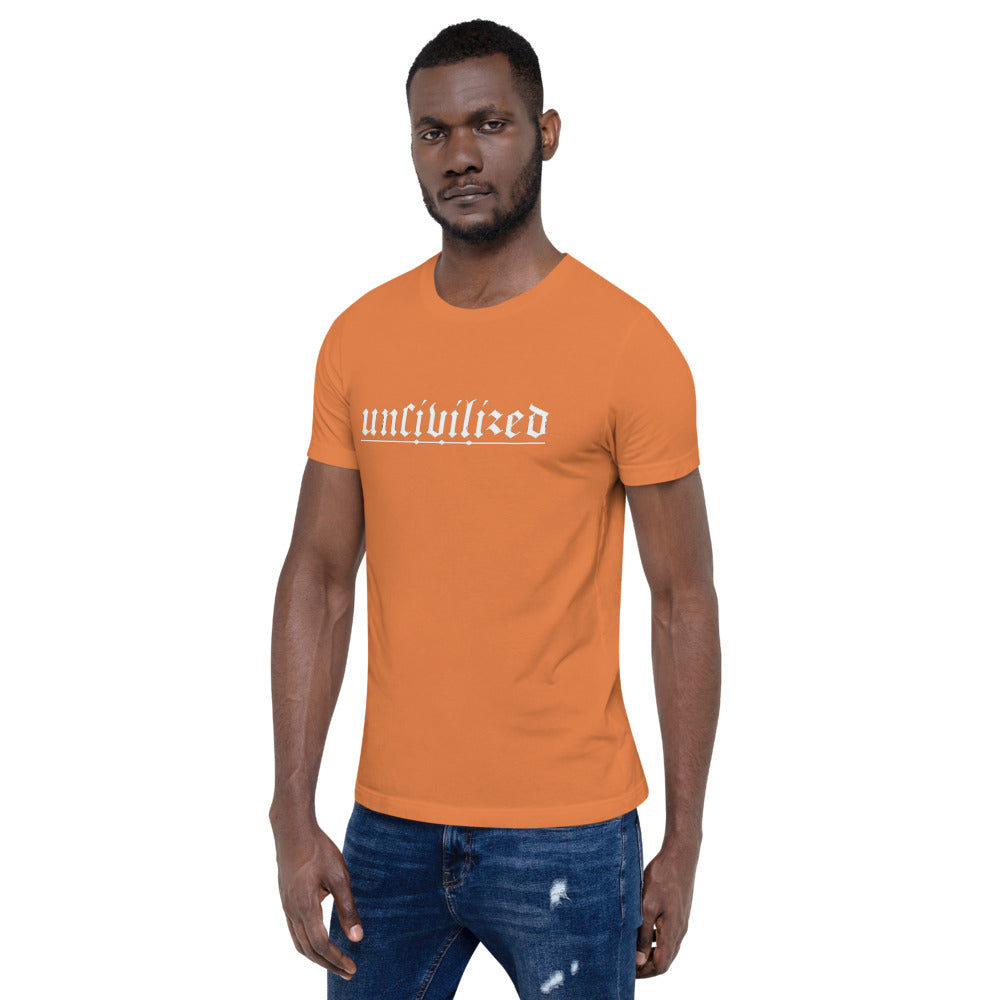 Uncivilized Short-Sleeve Unisex T-Shirt