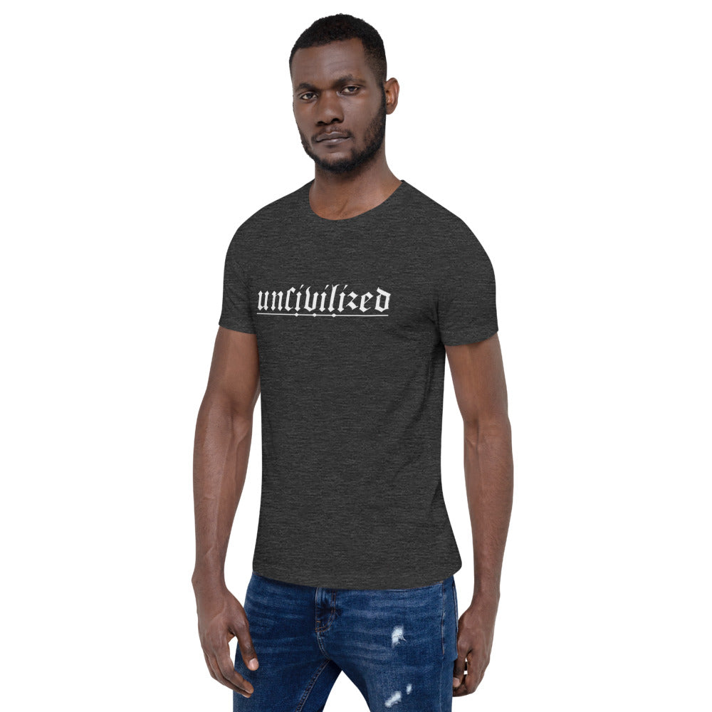 Uncivilized Short-Sleeve Unisex T-Shirt